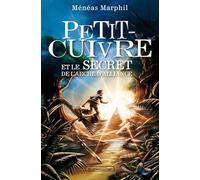 Petit-Cuivre et le secret de l'arche d'alliance