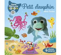 Emilie Collet – Petit dauphin dans l'océan – Livre marionnette sonore avec 6 puces – Cartonné