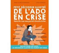 Petit décodeur illustré de l'ado en crise: Quand la crise nous permet d'enrichir le lien