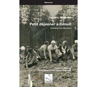 Petit déjeuner à minuit Chroniques d’une déportation - Valentins Jakonsons - Du Cygne Eds - broché - Témoignage