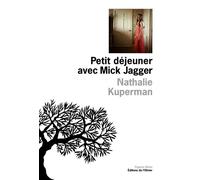 Petit déjeuner avec Mick Jagger - Nathalie Kuperman - De L'olivier Eds - broché - Roman