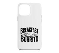 Petit déjeuner Burrito Lover's Dream Humour Gourmand Coque pour iPhone 13 Pro Max