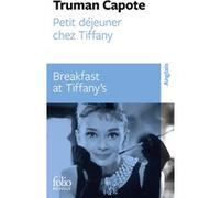 Petit déjeuner chez Tiffany/Breakfast at Tiffany's Truman Capote (Auteur), Henri Robillot (Traduction), Geneviève Brisac (Préface)