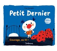 Petit Dernier - Courage, au lit ! - Didier Lévy - Sarbacane - cartonné - Album éveil dès la naissance