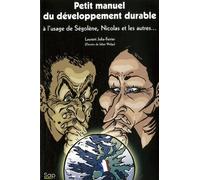 Petit Développement Durable - À L'usage De Ségolène, Nicolas Et Les Autres