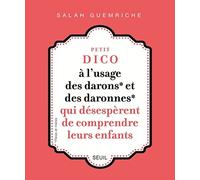 Petit dico à l'usage des darons et des daronnes qui désespèrent de comprendre leurs enfants