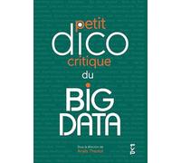 Petit dico critique du Big Data