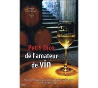 Petit dico de l'amateur de vin - Philippe Chavanne - City - relié - Guide