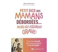 Petit dico des mamans débordées... mais qui assurent grave !