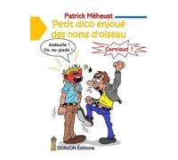 PETIT DICO ENJOUÉ DES NOMS D’OISEAU