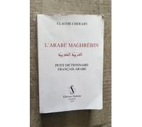 Petit Dict.Arabe Maghrebin / Francais