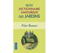 Petit Dictionnaire amoureux des Jardins