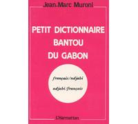 Petit dictionnaire bantou du Gabon