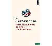 Petit Dictionnaire de droit constitutionnel