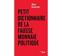 Petit dictionnaire de la fausse monnaie politique