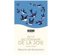 Petit dictionnaire de la joie – Chanter l'instant