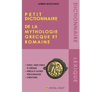 Petit dictionnaire de la mythologie Grecque et Romaine - Ahmed Bouchikhi - Afrique Orient Eds - relié - Dictionnaire et encyclopédie