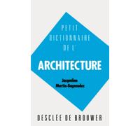 Petit dictionnaire de l'architecture