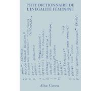 Petit dictionnaire de l'inégalité féminine