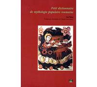 Petit dictionnaire de mythologie populaire roumaine