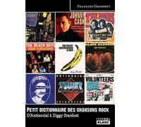 Petit Dictionnaire Des Chansons Rock - D'antisocial À Ziggy Stardust