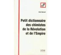 Petit Dictionnaire Des Chimistes De La Révolution Et De L'Empire Queruel, Alain (Auteur)