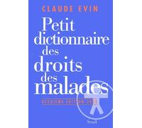 Petit Dictionnaire Des Droits Des Malades - 2eme Edition 2003