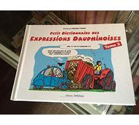 Petit dictionnaire des expressions dauphinoises illustrées: Tome 2
