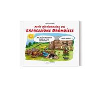 Petit dictionnaire des expressions drômoises illustrées