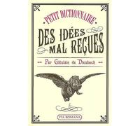 Petit dictionnaire des idées mal reçues - Ghislain de Diesbach - Via Romana - broché - Dictionnaire et encyclopédie
