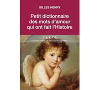 Petit dictionnaire des mots d'amour qui ont fait l'histoire