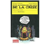 Petit Dictionnaire Des Mots De La Crise