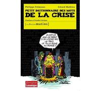 Petit dictionnaire des mots de la crise - Philippe Frémeaux - Les Petits Matins - broché - Etude