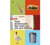 Petit Dictionnaire Des Mots Qui Ont Une Histoire