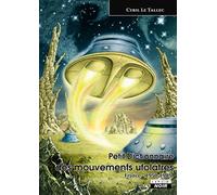 PETIT DICTIONNAIRE DES MOUVEMENTS UFOLATRES France 1950 - 1985