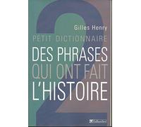 Petit dictionnaire des lieux qui racontent l'histoire Henry Gilles (Auteur)