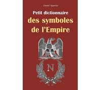 Petit dictionnaire des symboles de l'Empire