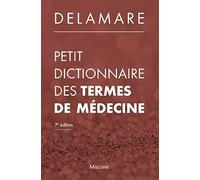 Petit dictionnaire des termes de médecine, 7e éd.