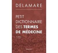 Petit dictionnaire des termes de médecine 7ème édition - Jacques Delamare - Maloine - broché - Dictionnaire et encyclopédie