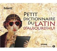 Petit dictionnaire du Latin d'aujourd'hui