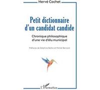 Petit dictionnaire d'un candidat candide Hervé Cochet (Auteur)
