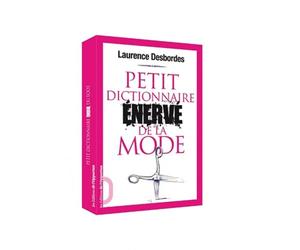 Petit dictionnaire énervé de la mode