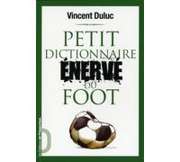 Petit dictionnaire énervé du foot