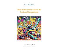 Petit dictionnaire énervé du Product Management