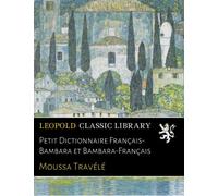 Petit Dictionnaire Français-Bambara et Bambara-Français