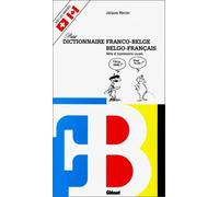 Petit dictionnaire franco-belge/ Belgo-français. Mots et Expressions usuels
