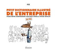 Petit dictionnaire illustré de l'entreprise