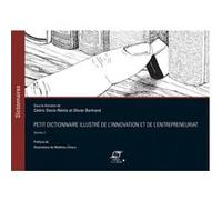 Petit dictionnaire illustré de l'Innovation et de l'Entrepreneuriat Cédric Denis-Rémis (Auteur), Olivier Bertrand (Auteur)