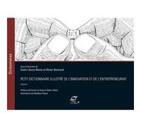 Petit dictionnaire illustré de l'innovation et de l'entrepreneuriat - Volume 1 Cédric Denis-Rémis (Auteur), Olivier Bertrand (Auteur)