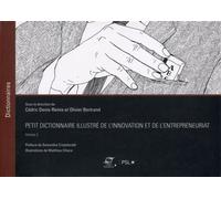 Petit dictionnaire illustré de l'innovation et de l'entrepreneuriat - Volume 3 Préface de Samantha Cristoforetti - Cédric Denis-Rémis - Presses Des Mines - broché - Dictionnaire et encyclopédie